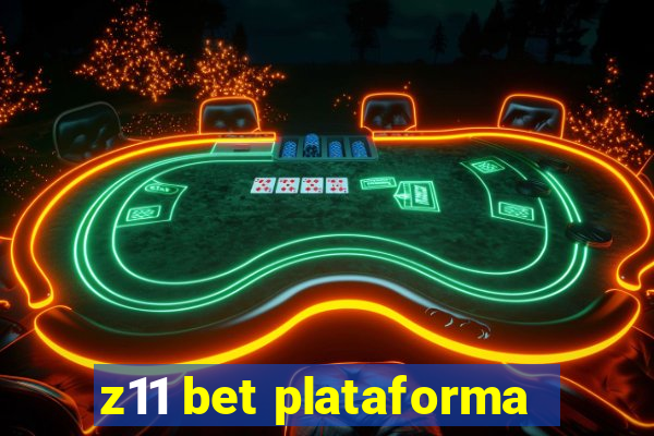 z11 bet plataforma